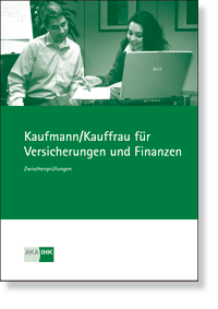 Kaufmann/-frau für Versicherungen und Finanzen  Prüfungskatalog für die IHK-Zwischenprüfung