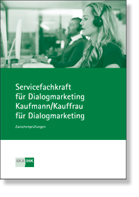 Servicefachkraft und Kaufmann/-frau für Dialogmarketing Prüfungskatalog für die IHK-Zwischenprüfung