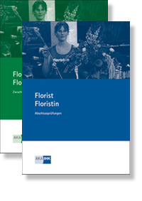Florist/Floristin Prüfungskataloge zur IHK-Zwischen- und Abschlussprüfung