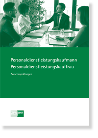  Personaldienstleistungskaufmann/-frau Prfungskatalog fr die IHK-Zwischenprfung  gltig ab Herbst 2025 