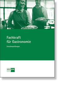  Fachkraft fr Gastronomie (AO 2022) Prfungskatalog fr die IHK-Zwischenprfung       