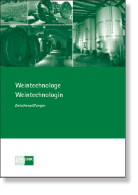Weintechnologe/Weintechnologin  Prüfungskatalog für die IHK-Zwischenprüfung