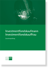  Investmentfondskaufmann/-frau Prfungskatalog fr die IHK-Zwischenprfung  gltig ab Herbst 2025 
