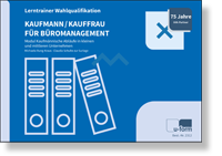 Kauffrau / Kaufmann für Büromanagement<BR>Lerntrainer Wahlqualifikation<BR>- Kaufmännische Abläufe in KMU - 