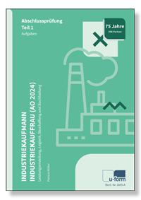 Industriekaufmann/Industriekauffrau (AO 2024)<BR>Pr�fungstrainer Abschlusspr�fung Teil 1