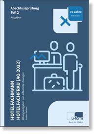 Hotelfachmann / Hotelfachfrau Prfungstrainer Abschlussprfung Teil 2 (AO 2022)