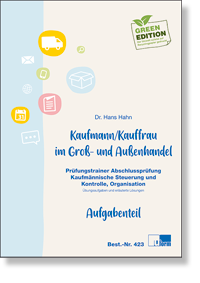 Kaufmann/-frau im Groß- und Außenhandel Prüfungstrainer Abschlussprüfung  Kaufmännische Steuerung