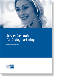 Prüfungskatalog für die IHK-Abschlussprüfung Servicefachkraft für Dialogmarketing
