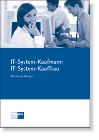IT-Systemkaufmann/-frau<BR>Prüfungskatalog für die IHK-Abschlussprüfung