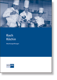 Koch/Köchin <BR>Prüfungskatalog für die IHK-Abschlussprüfung