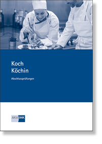 Koch/Kchin (AO 2022)<BR>Prfungskatalog fr die IHK-Abschlussprfung <BR>Teil 1 und Teil 2 <BR>NEUORDNUNG