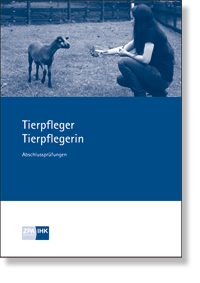 Tierpfleger/Tierpflegerin Prfungskatalog fr die IHK-Abschlussprfung gltig ab Sommer 2028