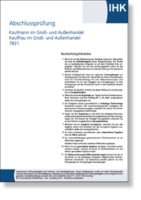 Kaufmann / Kauffrau für Groß- und Außenhandelsmanagement  IHK-Abschlussprüfung Teil 2  Fachrichtung Außenhandel