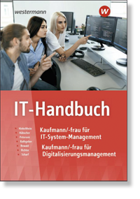 IT-Handbuch für Kaufleute für IT-System-Management, Digitalisierungsmanagement, IT-Systemkaufleute und Informatikkaufleute